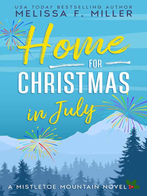 Title details for Home for Christmas in July by Melissa F. Miller - Available